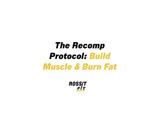 The Recomp Protocol: Build Muscle & Burn Fat